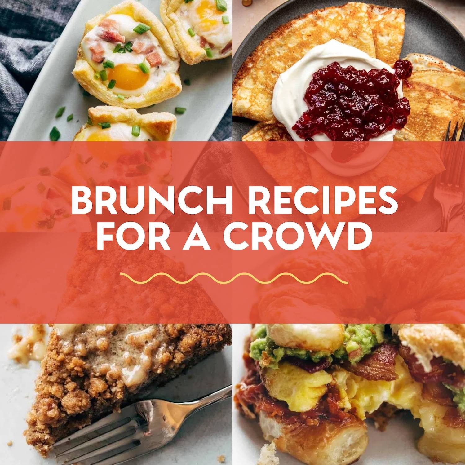 28 Best Brunch Recipes For A Crowd