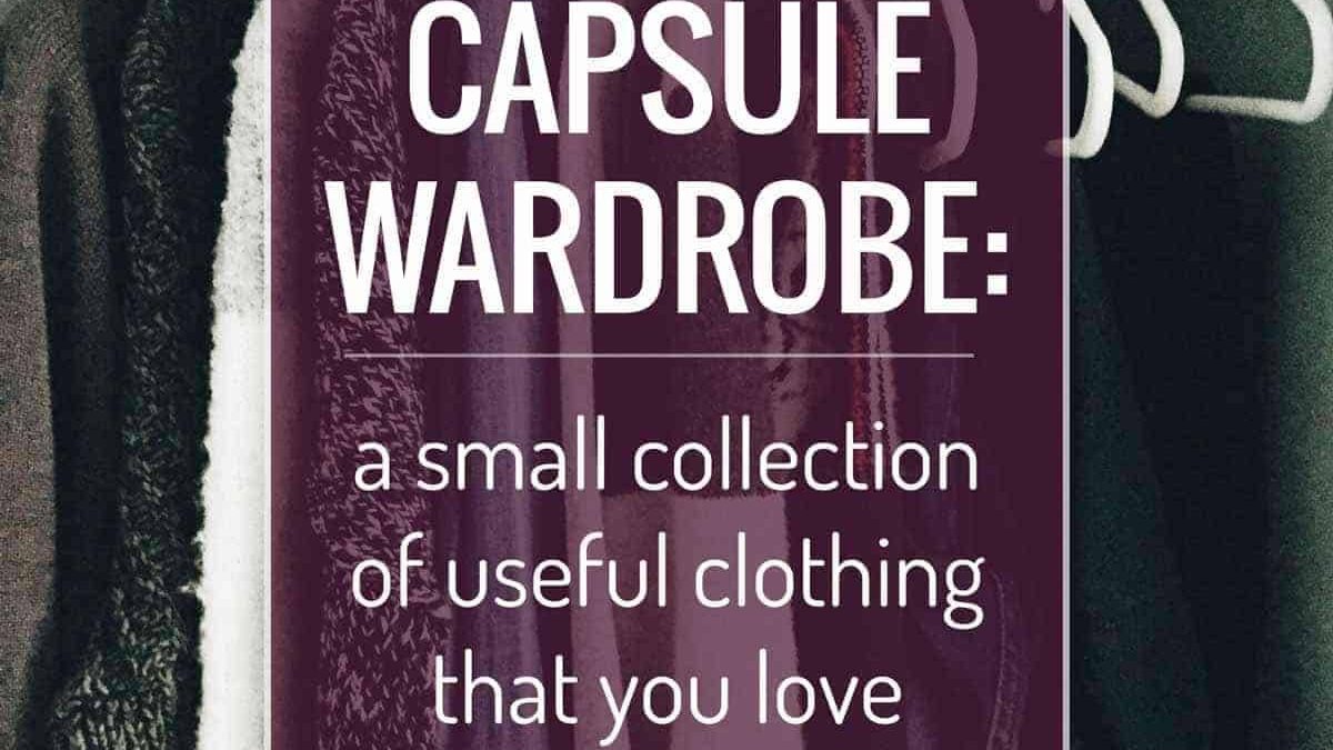 How to start a capsule wardrobe.