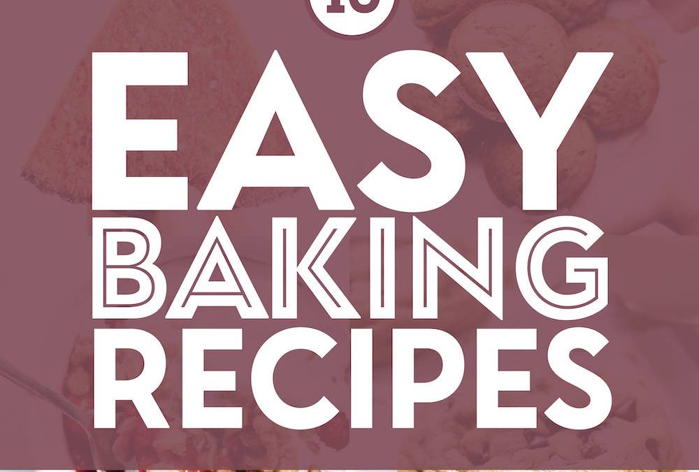 Easy baking recipes in a collage.
