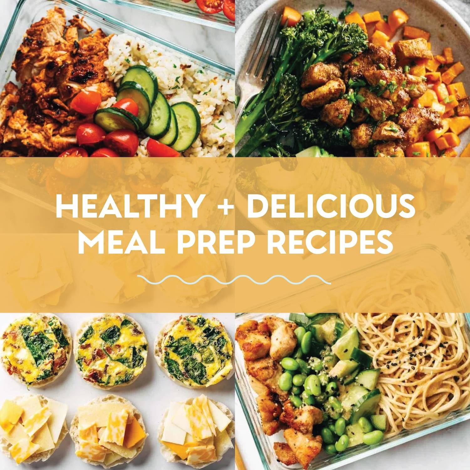 25 Healthy + Delicious Meal Prep Recipes