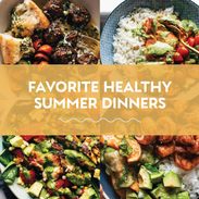 Healthy summer dinners.