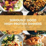 High protein dinners.
