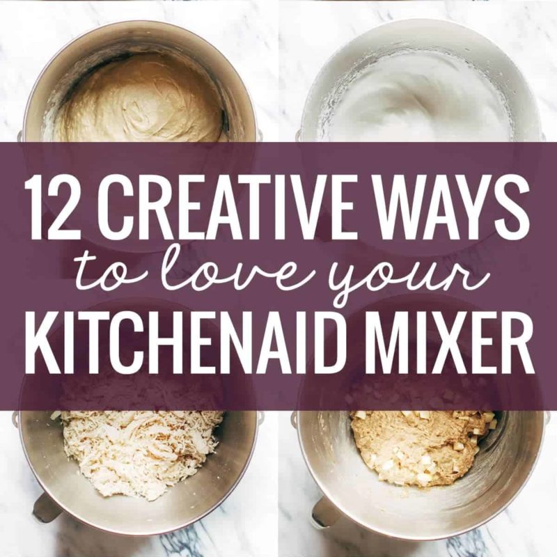 12 Creative Ways To Use A Kitchenaid Mixer Pinch Of Yum