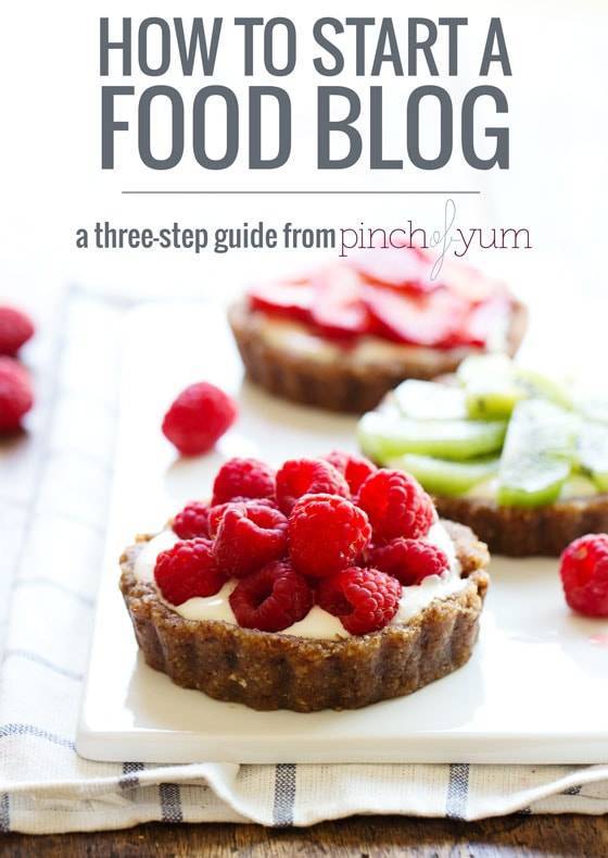How to start a food blog. A three-step guide from Pinch of Yum.