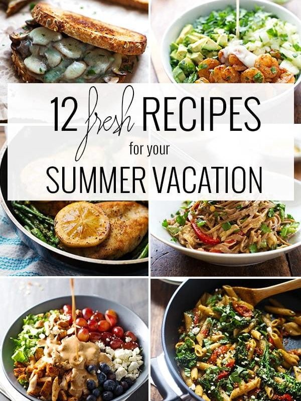 12 Fresh Recipes for your Summer Vacation! Simple and refreshing and perfect for summer. | pinchofyum.com