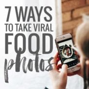 Person holding an iPhone with text that says "7 Ways to Take Viral Food Photos"