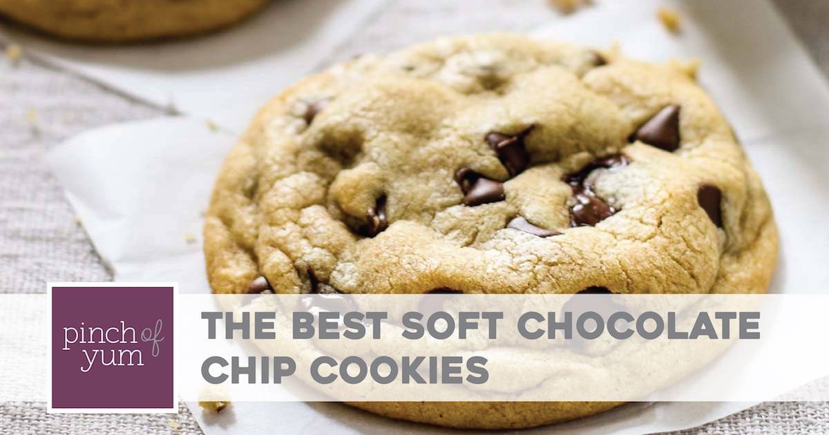 https://pinchofyum.com/wp-content/uploads/Best-Soft-Chocolate-Chip-Cookies-Social.jpg