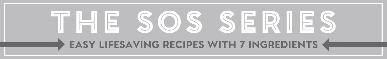 Grey banner that says "The SOS Series." There is a grey arrow below that says "Easy Lifesaving Recipes with 7 Ingredients." 