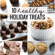 10 Healthy Holiday Treats - Great dessert options for those with a conscious sweet tooth.