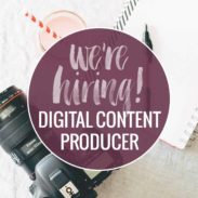 We're Hiring a Digital Content Producer