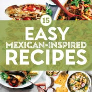 Easy Mexican recipes in a collage.