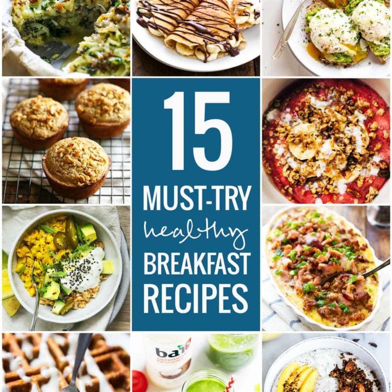 15 Must-Try Healthy Breakfasts - simple fruit bowls, smoothies, muffins, and egg dishes to make the morning awesome!