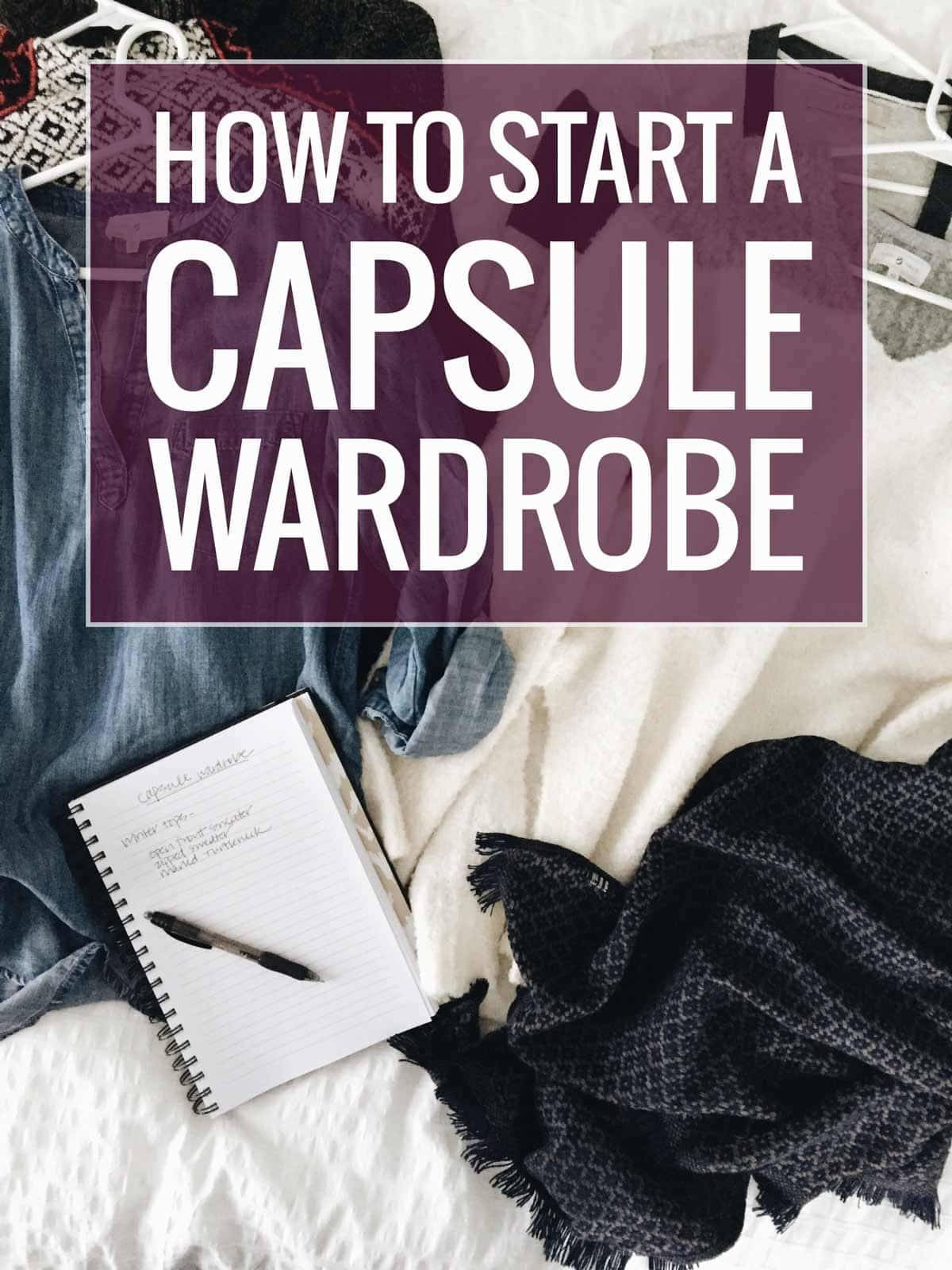 How To Start A Capsule Wardrobe A Guide For Beginners Pinch Of Yum