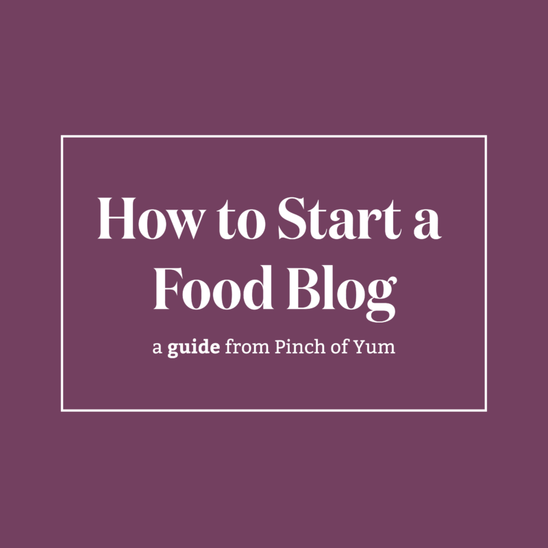 a purple square with the words 'How to Start a Food Blog a guide form Pinch of Yum' on it