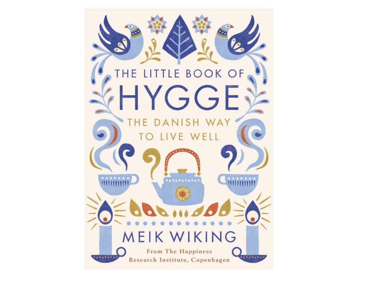 The Little Book of Hygge.