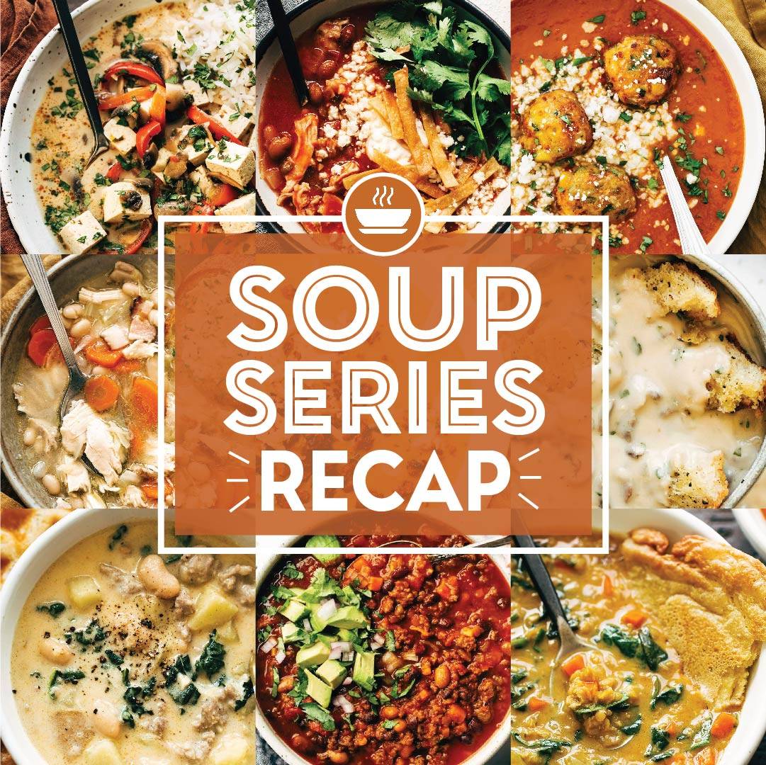 Soup series recap with images of soups.