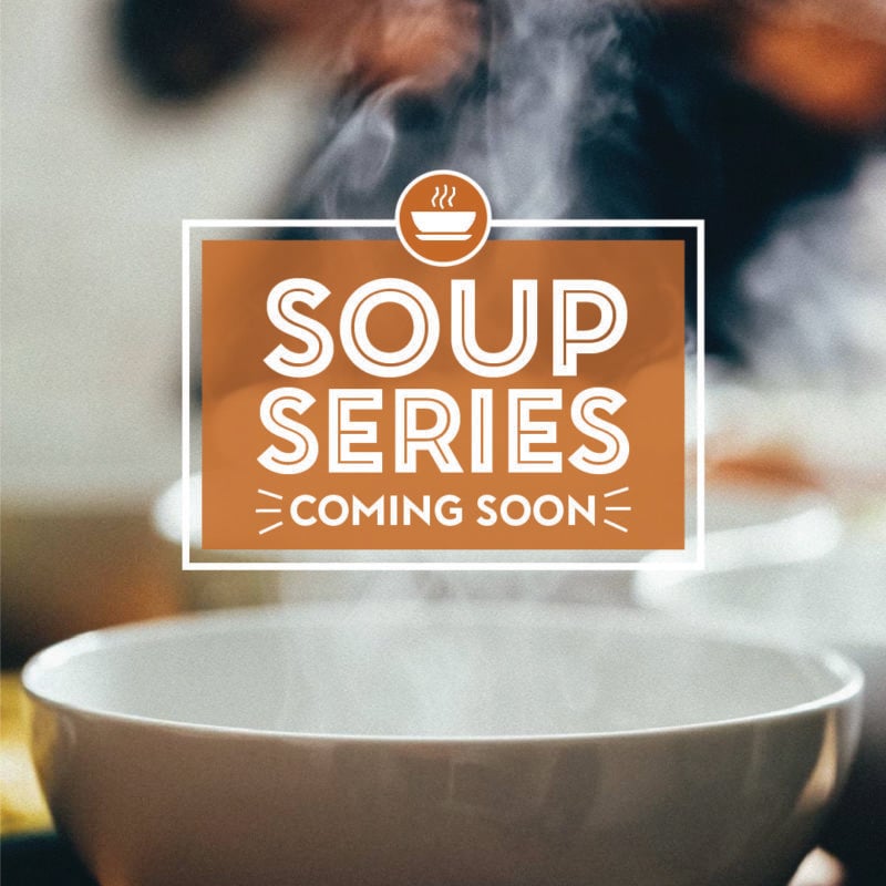 Image advertising the soup series coming.