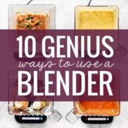 Foods in a blender that says "10 Ways to Use a Blender"