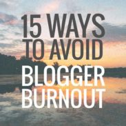 15 Ways to Avoid Blogger Burnout